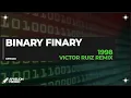 Binary Finary 1998 - (Victor Ruiz Remix) Bass Boosted