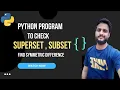 Find superset subset and symmetric difference of sets Python