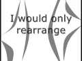 Biffy Clyro - Re- arrange Lyrics