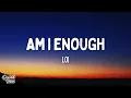 Download Lagu Loi - Am I Enough (Lyrics)