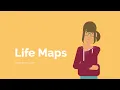 Life Maps - why you need one and how to get one