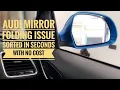 Audi mirror folding issue sorted in seconds with no cost