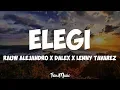 Download Lagu Rauw Alejandro x Dalex x Lenny Tavarez x Dimelo Flow - ELEGÍ (Letra)