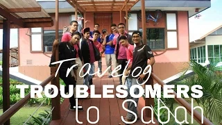Download TRAVELOG | TROUBLESOMERS TO SABAH (DAY TWO) MP3