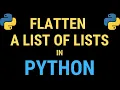 Python - 6 Ways to Flatten a List of Lists Nested Lists TUTORIAL