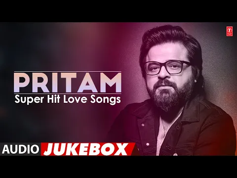 Download MP3 Pritam's Super Hit Love Songs (Audio) Jukebox | Pritam Non Stop Songs | T-Series Bollywood Classics