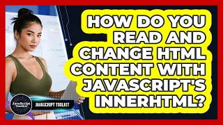 How Do You Read And Change HTML Content With JavaScript s innerHTML - JavaScript Toolkit
