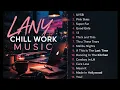 LANY Chill Playlist 🌙 | Best LANY Songs for Work, Study & Relaxing