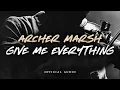 Download Lagu Archer Marsh - Give Me Everything (Official Audio)