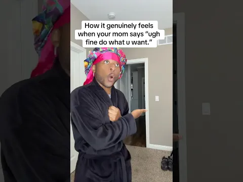 How it feel when mom says this