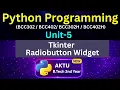 U5L40 Tkinter Radiobutton Widget in Python Single Selection AKTU Unit-5 BCC302 BCC402