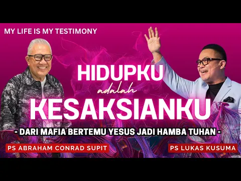 Download MP3 HIDUPKU ADALAH KESAKSIANKU | Ps Lukas Kusuma - Ps Abraham Supit - Minggu, 19 Mei 2024 | 18.50 WIB