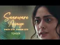 Saanware Aijaiyo (Official Teaser) Kanishk Seth \u0026 Kavita Seth