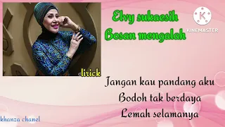 Download Elvy sukaesih,Bosan mengalah, MP3