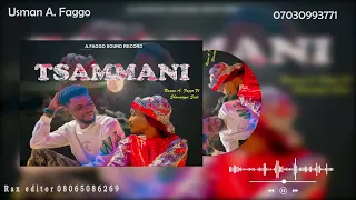 Usman A Faggo TSAMMANI Official Audio Feat Shamsiyya Sadi 
