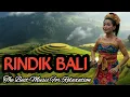 Download Lagu RINDIK BALI The Melodious Sounds of Balinese Gamelan - Calm the Heart and Mind @CempakaEmas745