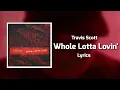 Download Lagu Mustard, Travis Scott - Whole Lotta Lovin' (Lyrics)
