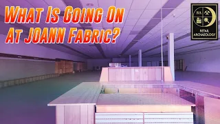 What Is Going On At JOANN Fabric and Crafts Retail Archaeology