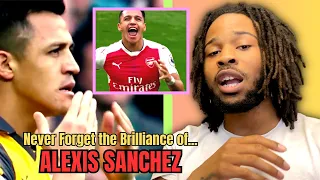 Never Forget The Brilliance Of Alexis Sanchez REACTION 