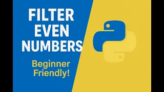 16 Python for Beginners Filter Even Numbers from a List Step-by-Step Guide