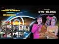 Download Lagu LIVE MALAM SANDIWARA DWI WARNA 08 OKTOBER 2022