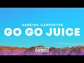 Download Lagu Sabrina Carpenter – Go Go Juice