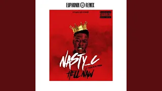 Nasty C - Hell Naw (Euphonik Remix)