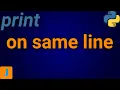 Python Print On Same Line