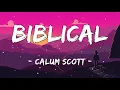 [1 HOUR LOOP] Biblical - Calum Scott (Lyrics)
