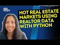 Hot Real Estate Markets using Realtor Data with Python
