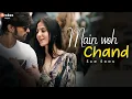 Download Lagu Main Woh Chand (Lyrics) | Darshan Raval | Himesh Reshammiya | Teraa Surroor