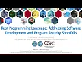 Rust Programming Language Addressing Software Development and Program Security Shortfalls