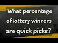 What percentage of lottery winners are quick picks