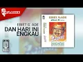 Download Lagu Ebiet G. Ade - Dan Hari Ini Engkau (Official Karaoke Video)