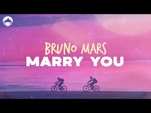 Download MP3 Bruno Mars - Marry You | Lyrics