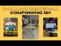 LEARN HOW TO COUPON AT DOLLAR GENERAL