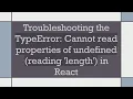 Troubleshooting the TypeError Cannot read properties of undefined reading length in React