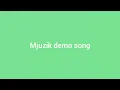 Lagu mjuzik demo song