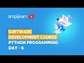 Software Development Course Day - 6 Python Programming Software Developer Simplilearn