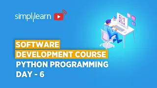 Software Development Course Day - 6 Python Programming Software Developer Simplilearn