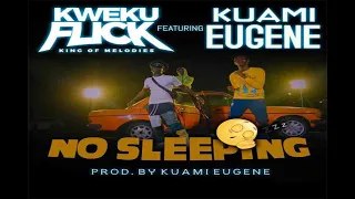 kweku flick no sleeping ft kuami eugene official video dir by directornuel