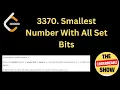 3370 Smallest Number With All Set Bits Leetcode Weekly Contest 426 Python