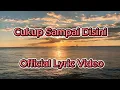 Lagu Cukup Sampai Disini - Galuh Musical (Official Lyric Video)