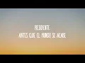 Residente - Antes Que el Mundo Se Acabe (Letra/Lyrics)