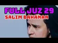 FULL Juz 29 I Salim Bahanan