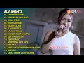 ALVI ANANTA FULL ALBUM ♥ AKHIRE PISAHAN ♥ TERBARU 2021