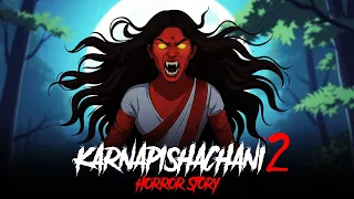 karnapishachini part 2 horror stories in hindi khooni monday e314 
