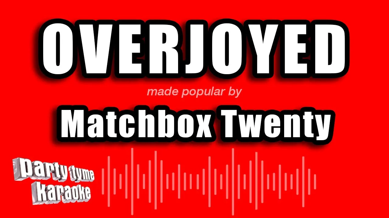 Matchbox Twenty - Overjoyed (Karaoke Version) Matchbox Twenty - Overjoyed (Karaoke Version)