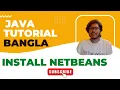 Java Bangla Tutorials 02 How to Install NetBeans Basic to Object Oriented Programming