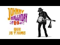 Johnny Hallyday - Que je t'aime (Audio Officiel)